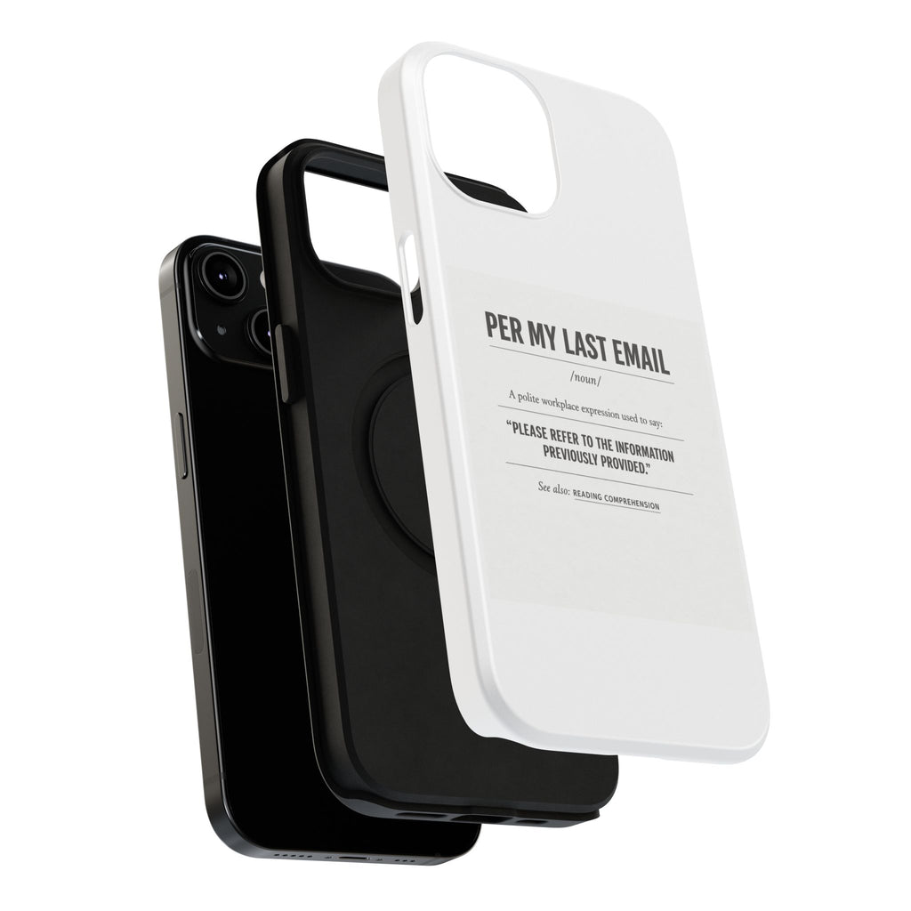 Per My Last Email Phone Case — Funny Office Quote Impact-Resistant iPhone Cover