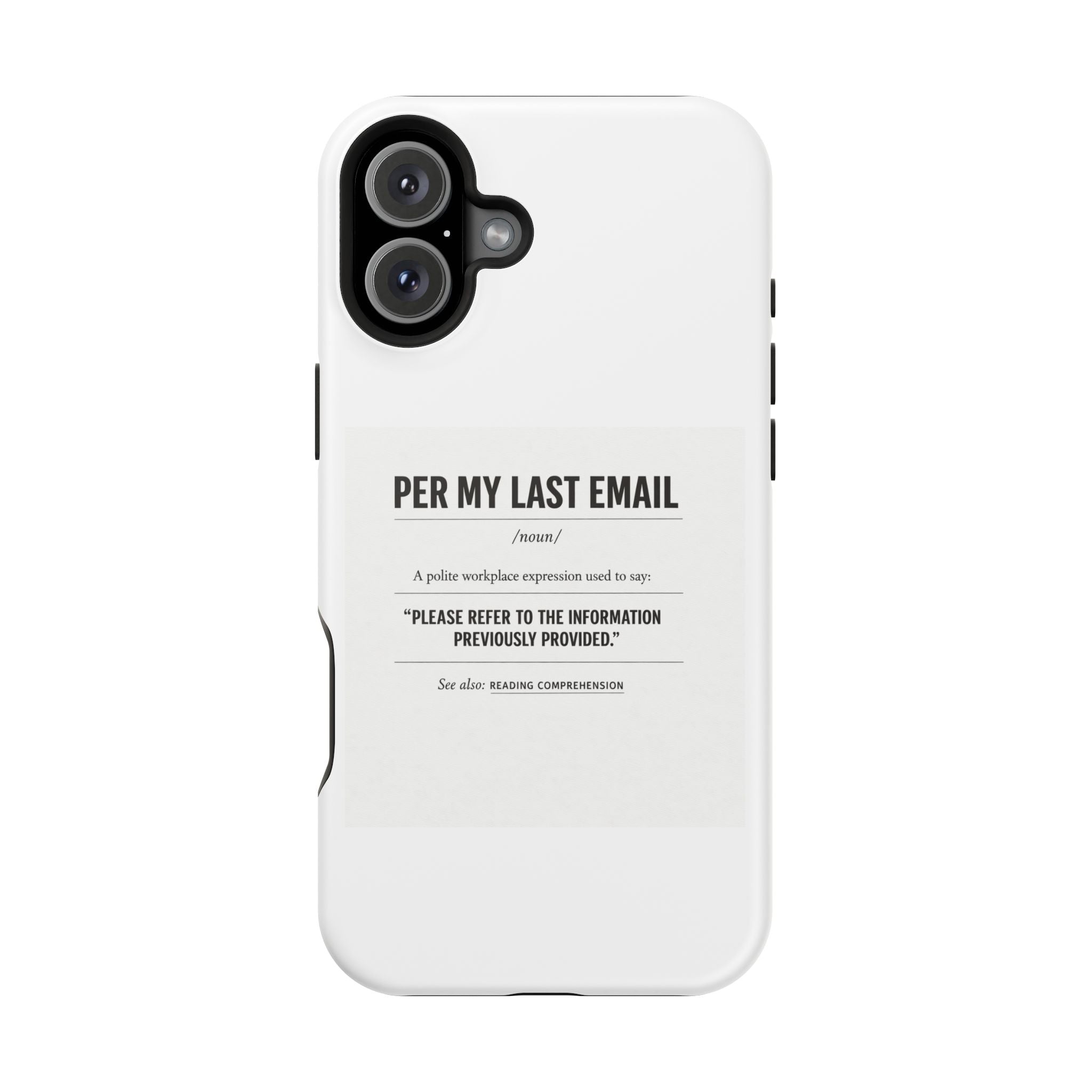 Per My Last Email Phone Case — Funny Office Quote Impact-Resistant iPhone Cover