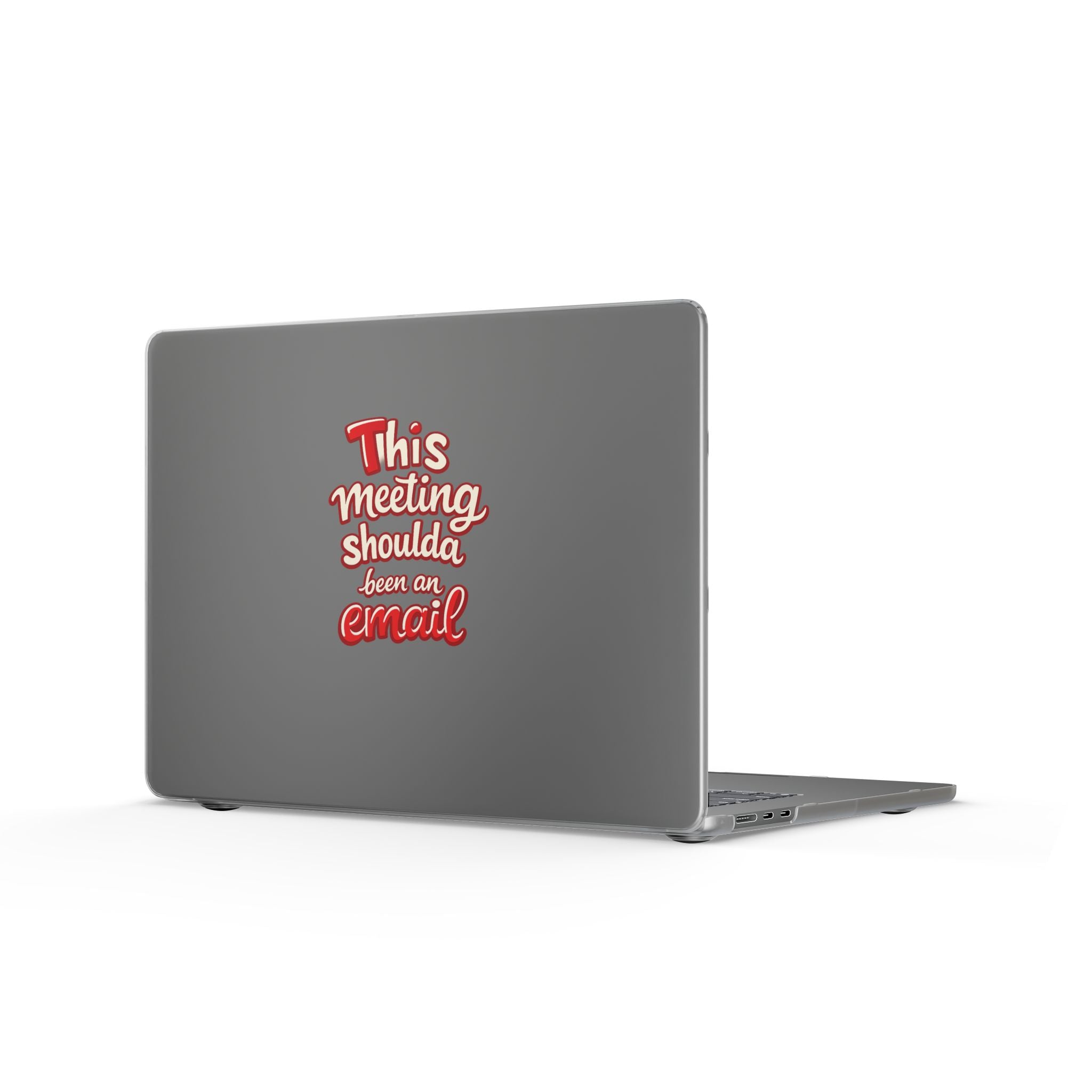 Laptop Case — "This Meeting Shoulda Been an Email" Matte MacBook Cover