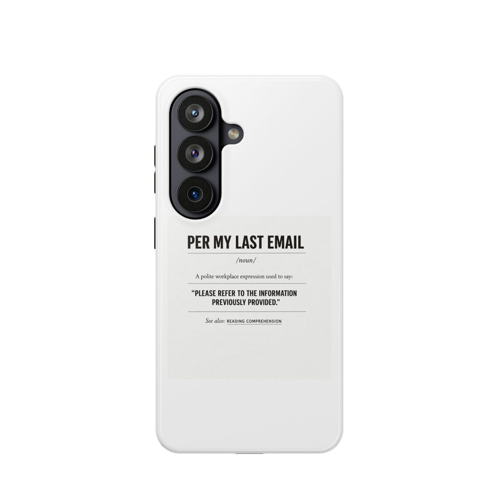 Per My Last Email Phone Case — Funny Office Quote Impact-Resistant iPhone Cover