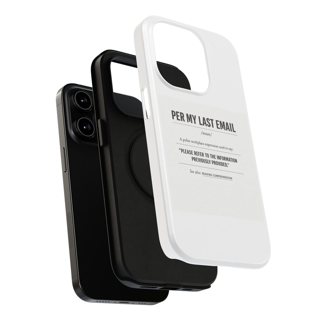 Per My Last Email Phone Case — Funny Office Quote Impact-Resistant iPhone Cover