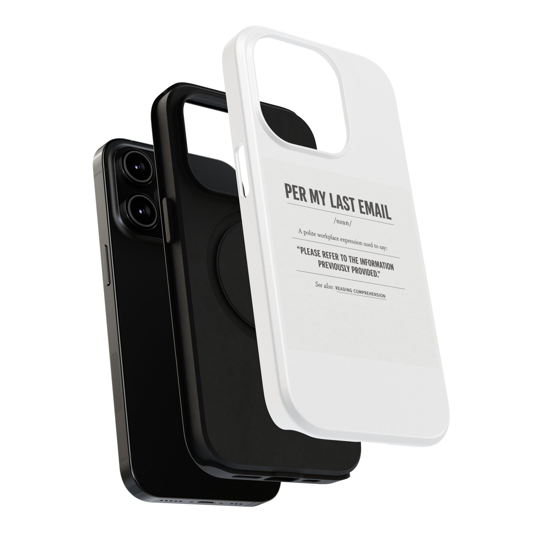 Per My Last Email Phone Case — Funny Office Quote Impact-Resistant iPhone Cover
