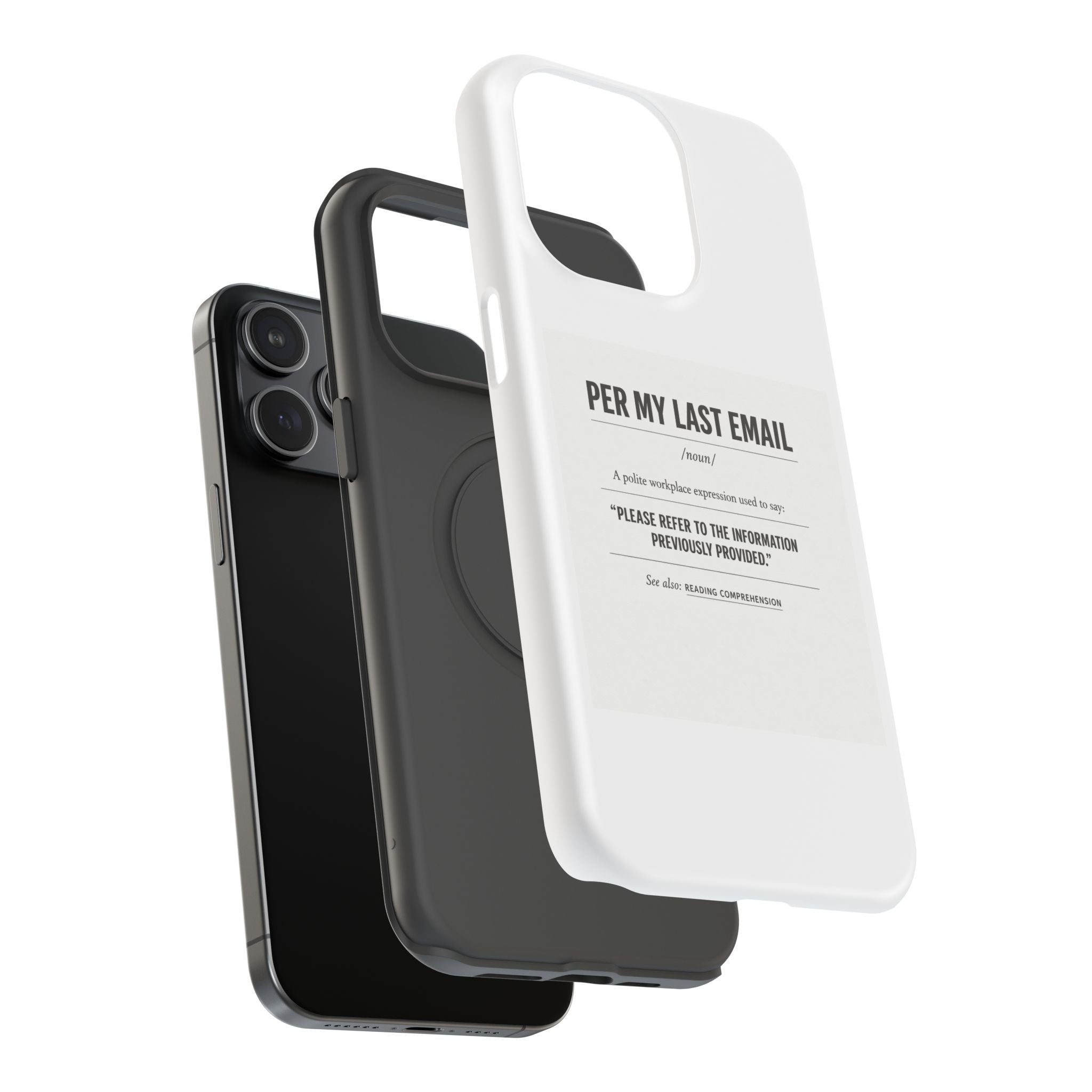 Per My Last Email Phone Case — Funny Office Quote Impact-Resistant iPhone Cover
