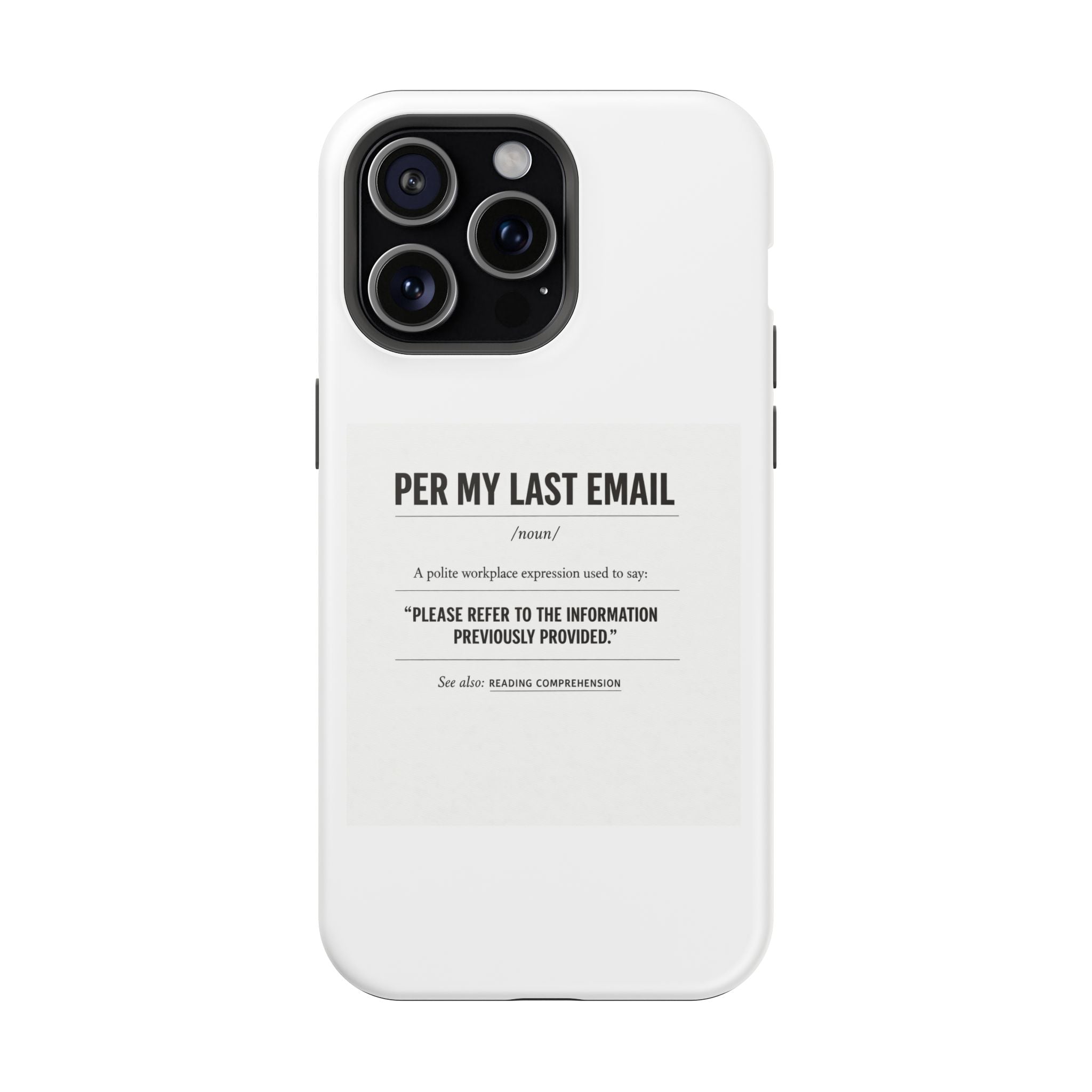 Per My Last Email Phone Case — Funny Office Quote Impact-Resistant iPhone Cover
