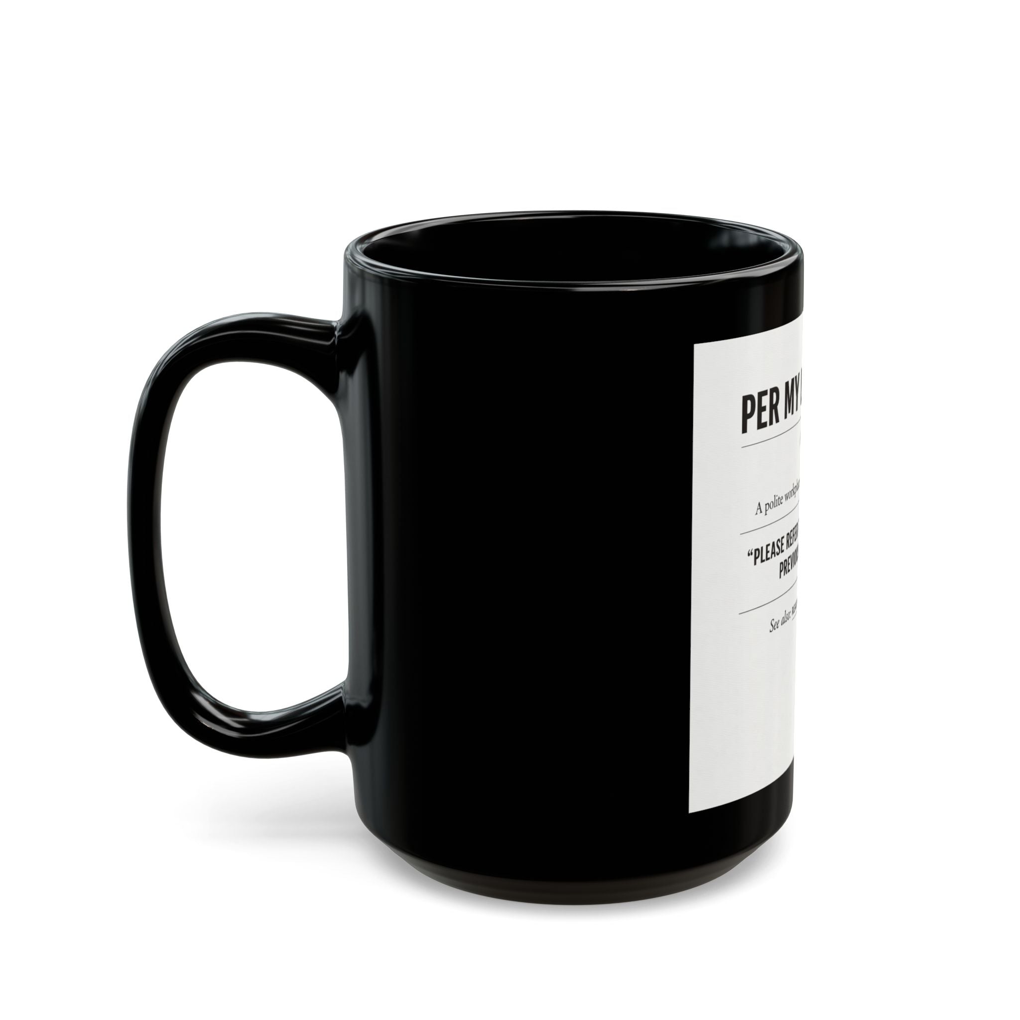 Per My Last Email Funny Office Definition Mug — Black 11oz/15oz
