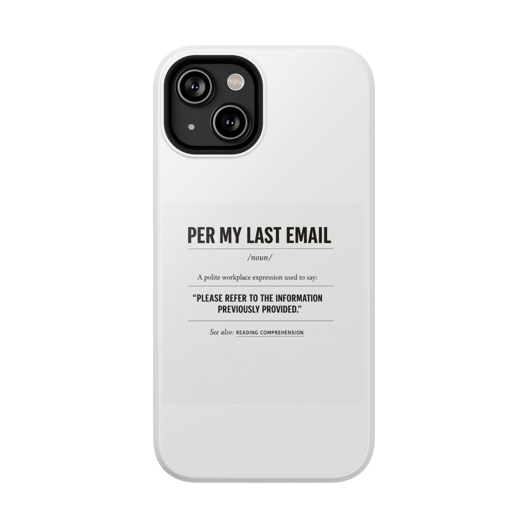 Per My Last Email Phone Case — Funny Office Quote Impact-Resistant iPhone Cover