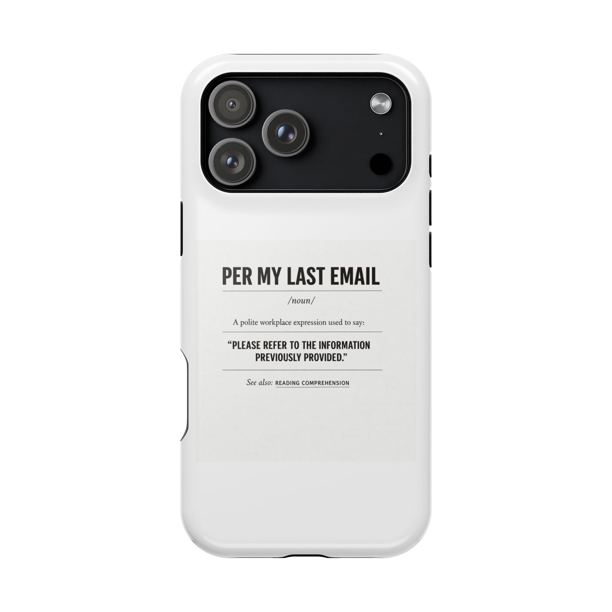 Per My Last Email Phone Case — Funny Office Quote Impact-Resistant iPhone Cover