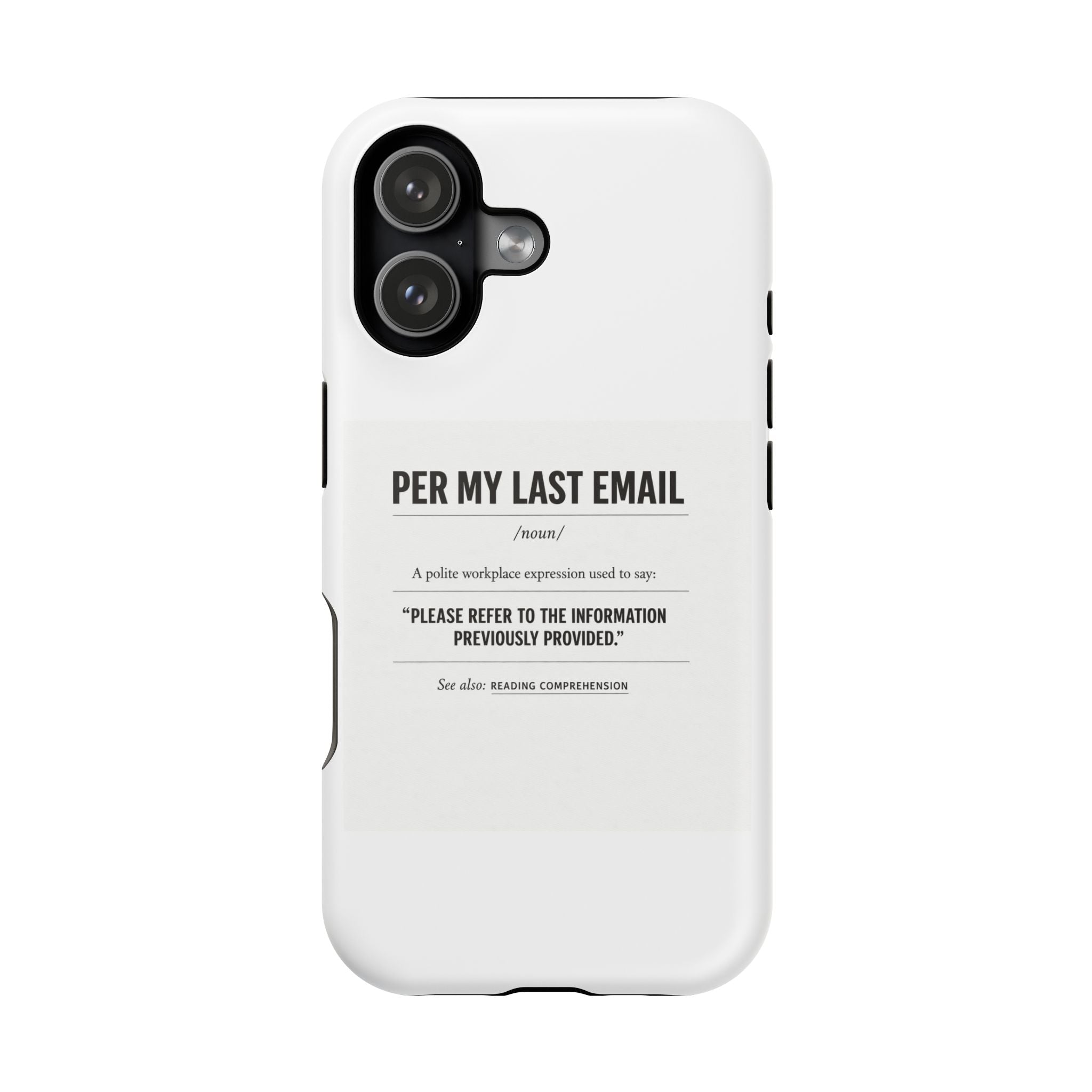 Per My Last Email Phone Case — Funny Office Quote Impact-Resistant iPhone Cover