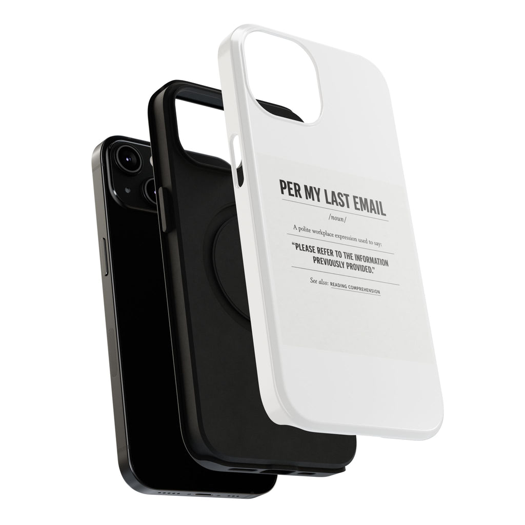 Per My Last Email Phone Case — Funny Office Quote Impact-Resistant iPhone Cover