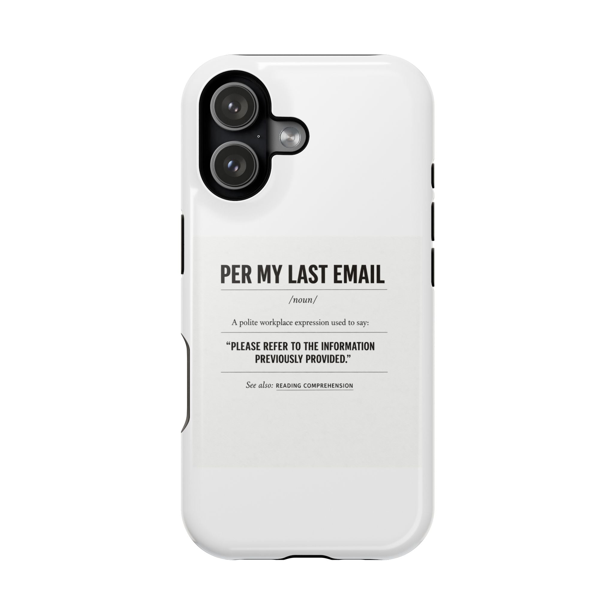 Per My Last Email Phone Case — Funny Office Quote Impact-Resistant iPhone Cover
