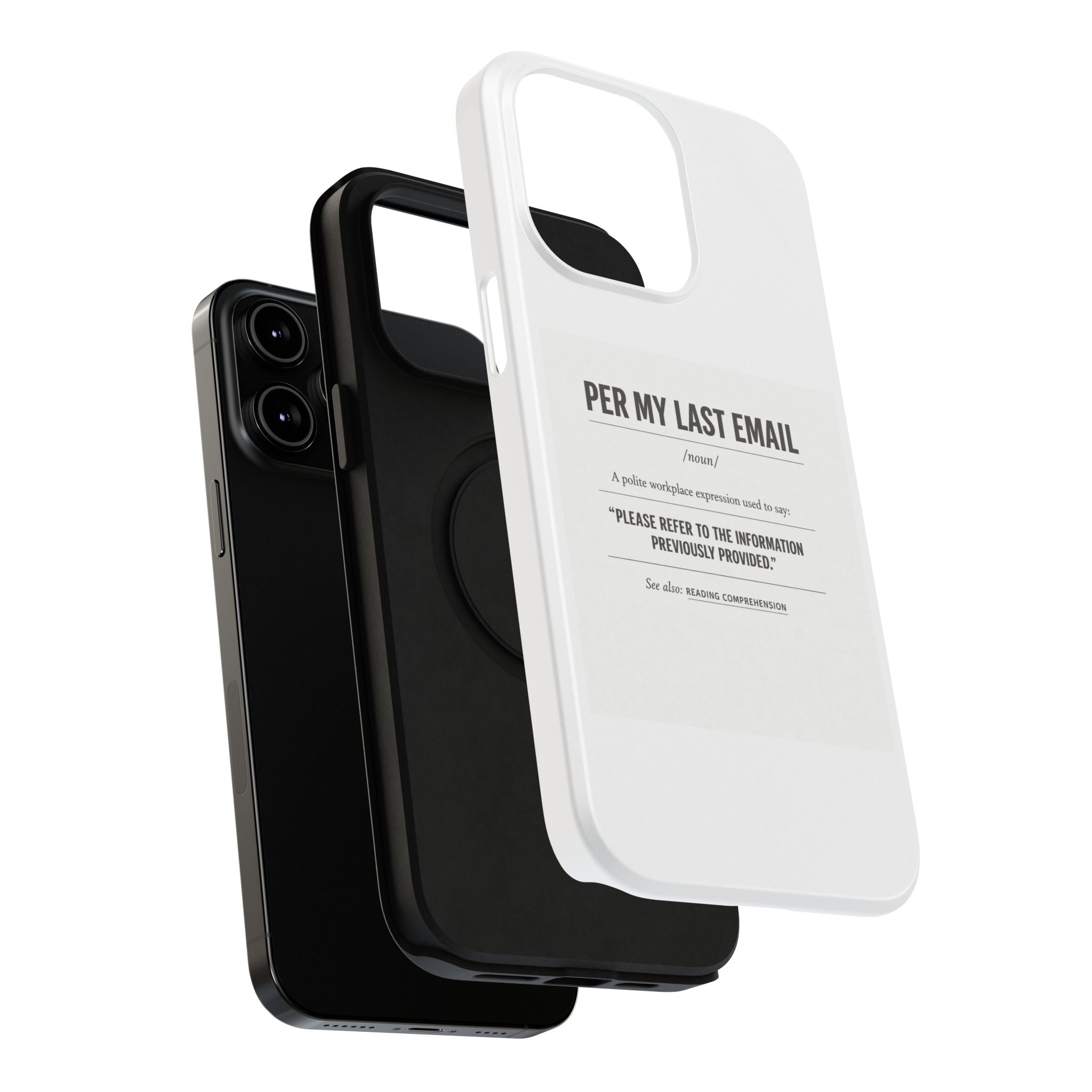 Per My Last Email Phone Case — Funny Office Quote Impact-Resistant iPhone Cover