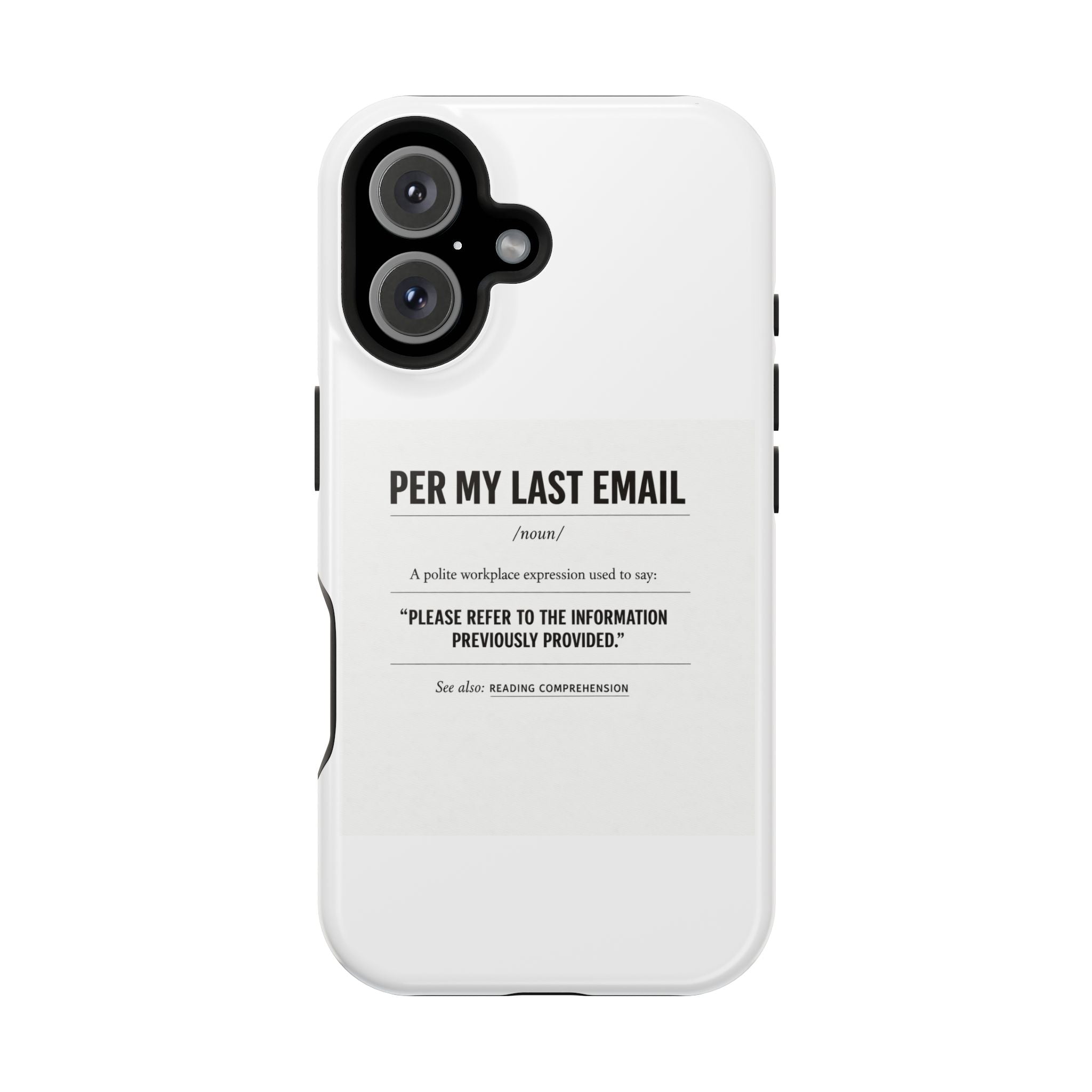 Per My Last Email Phone Case — Funny Office Quote Impact-Resistant iPhone Cover
