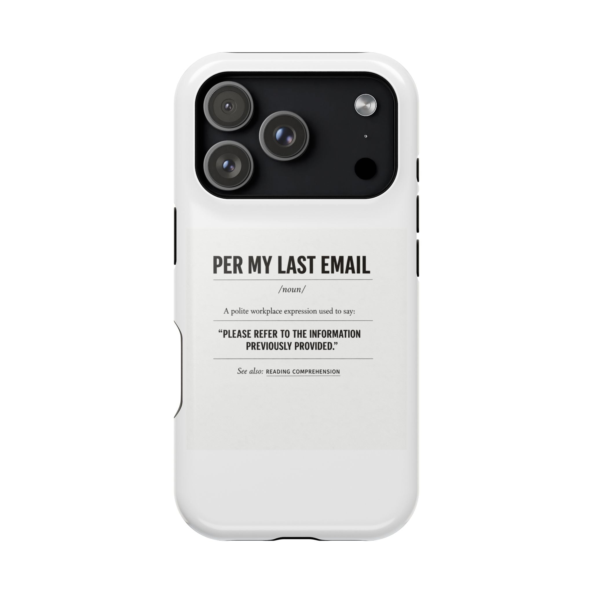 Per My Last Email Phone Case — Funny Office Quote Impact-Resistant iPhone Cover