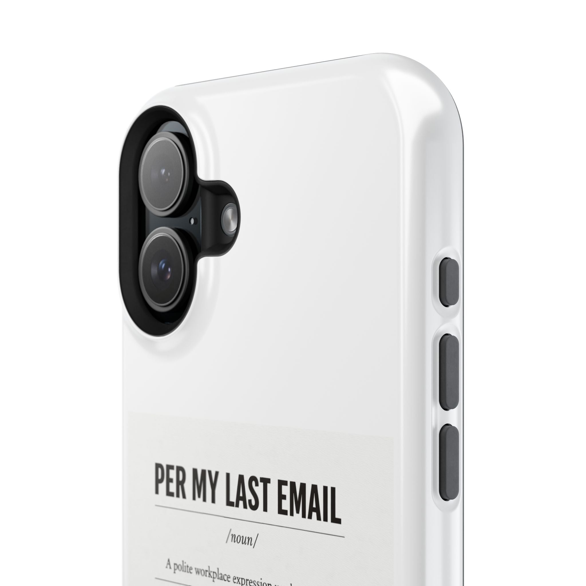 Per My Last Email Phone Case — Funny Office Quote Impact-Resistant iPhone Cover