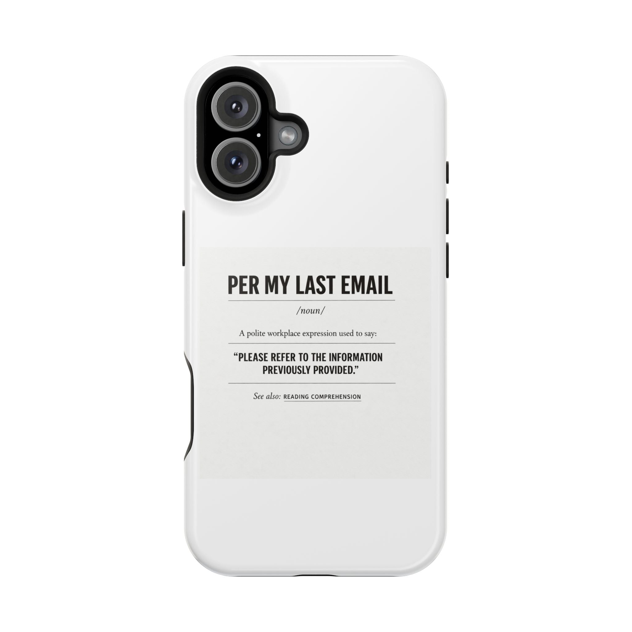 Per My Last Email Phone Case — Funny Office Quote Impact-Resistant iPhone Cover