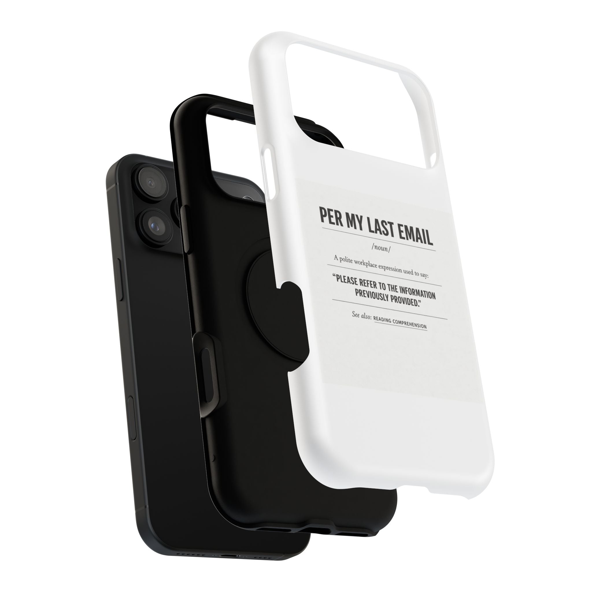Per My Last Email Phone Case — Funny Office Quote Impact-Resistant iPhone Cover