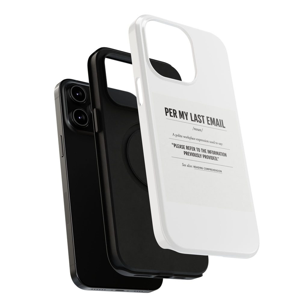 Per My Last Email Phone Case — Funny Office Quote Impact-Resistant iPhone Cover