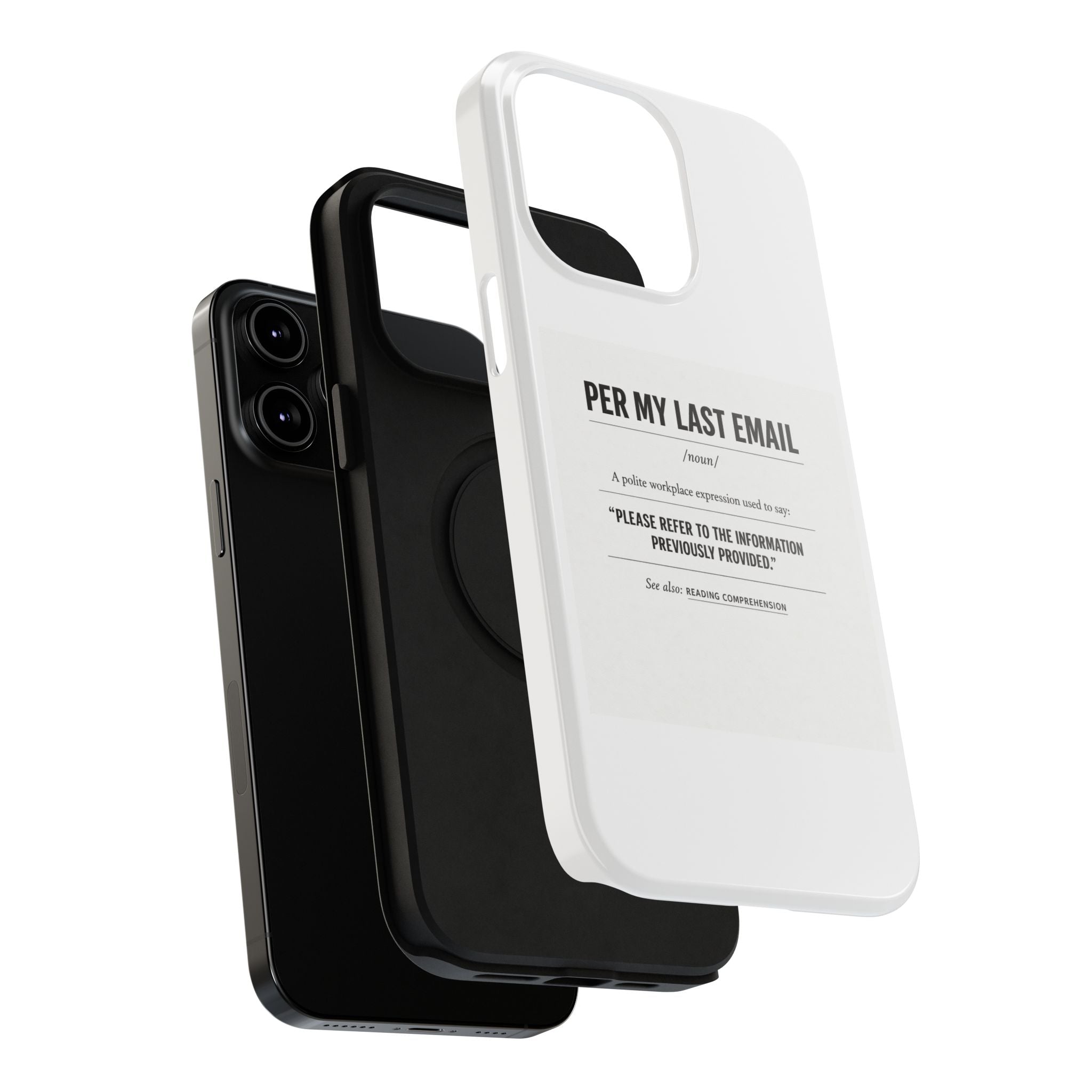 Per My Last Email Phone Case — Funny Office Quote Impact-Resistant iPhone Cover