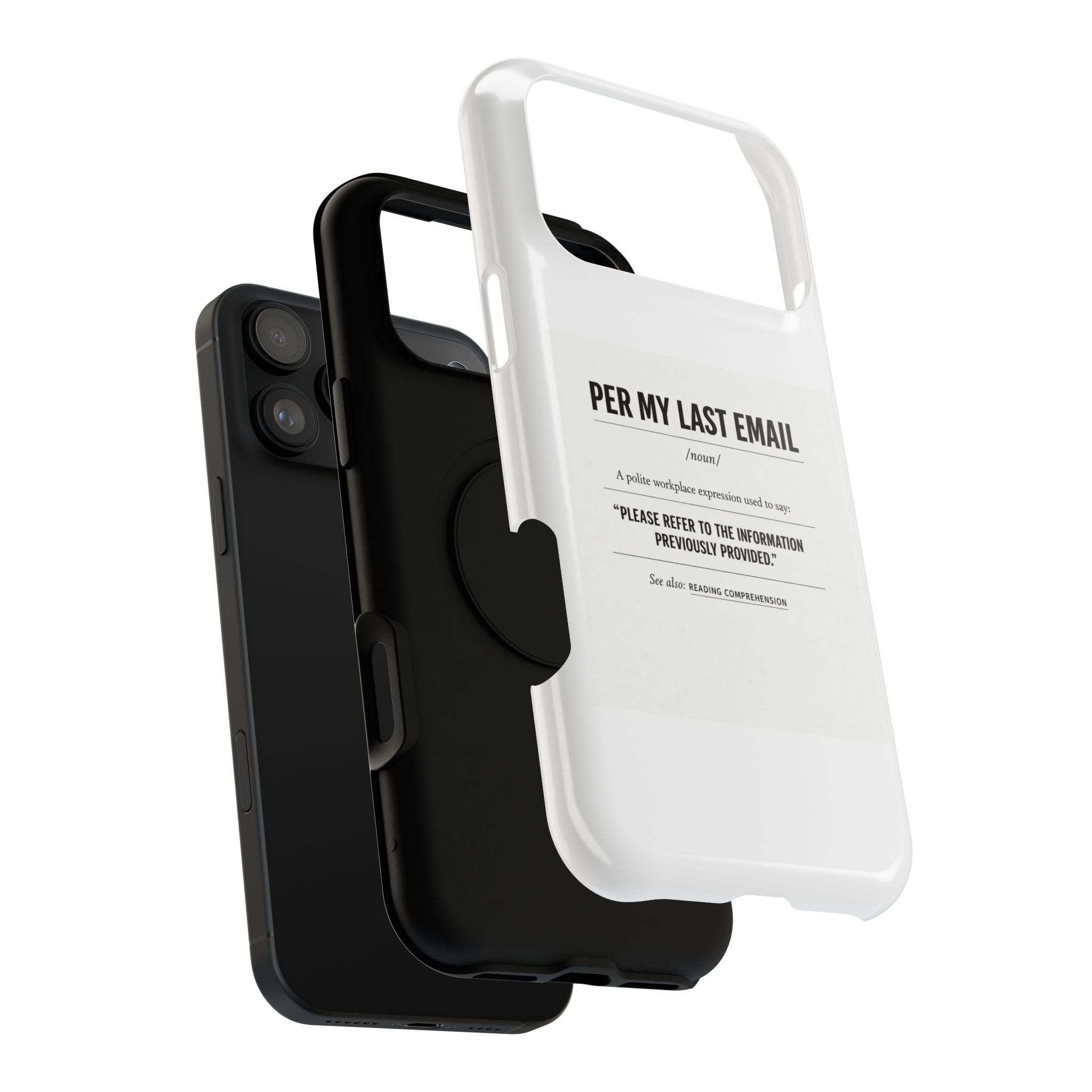 Per My Last Email Phone Case — Funny Office Quote Impact-Resistant iPhone Cover