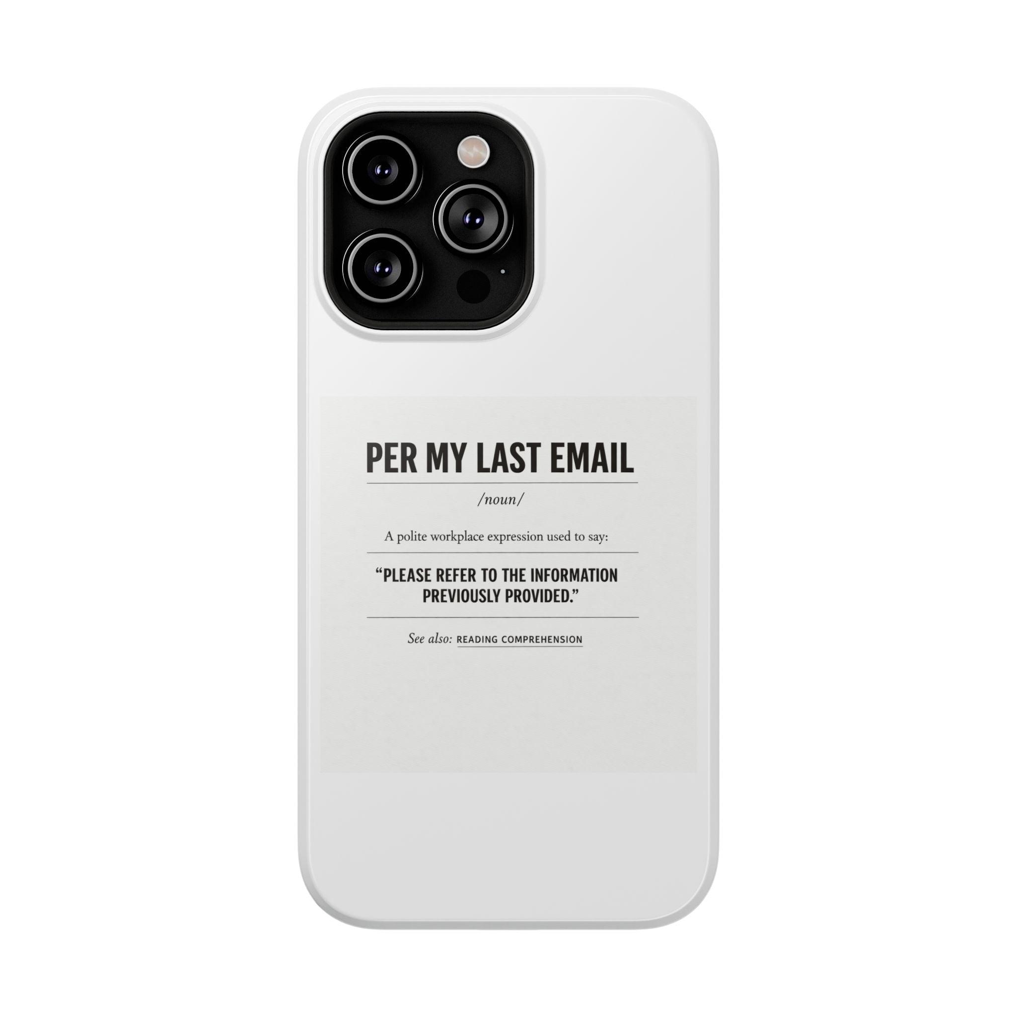 Per My Last Email Phone Case — Funny Office Quote Impact-Resistant iPhone Cover