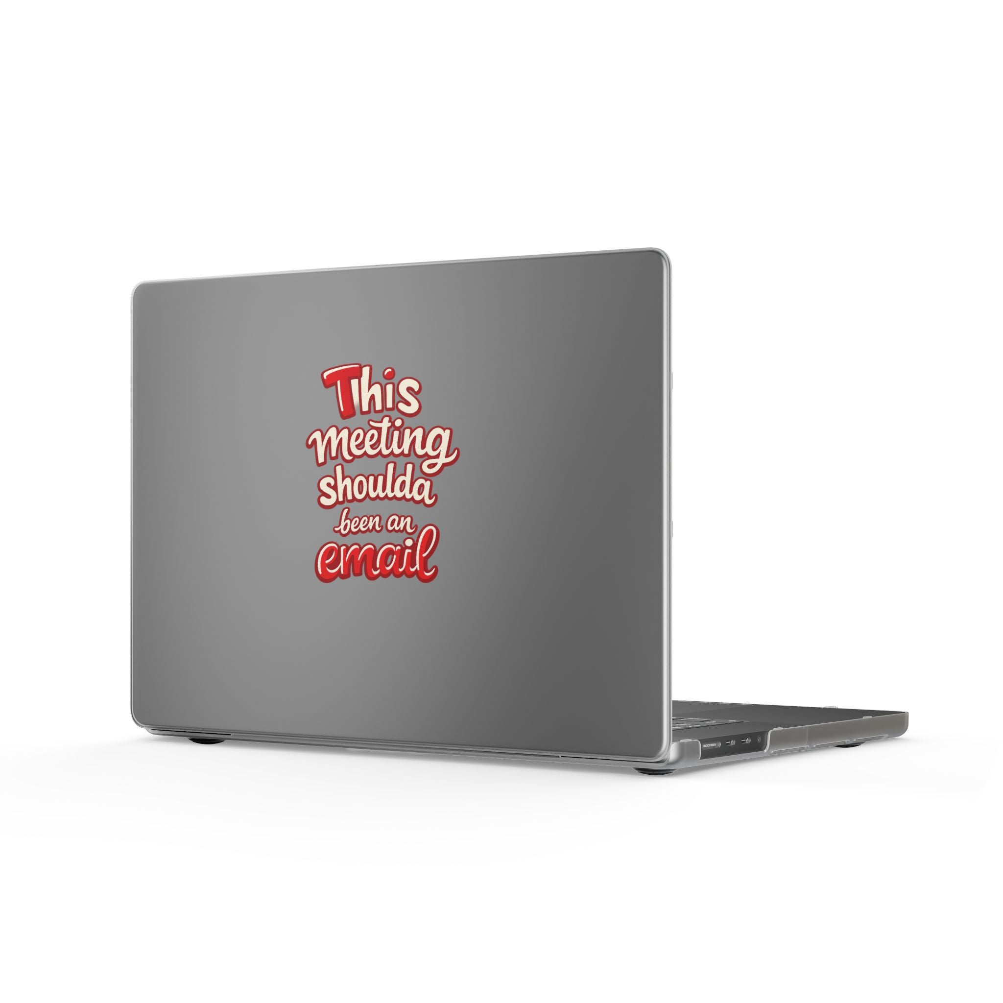 Laptop Case — "This Meeting Shoulda Been an Email" Matte MacBook Cover