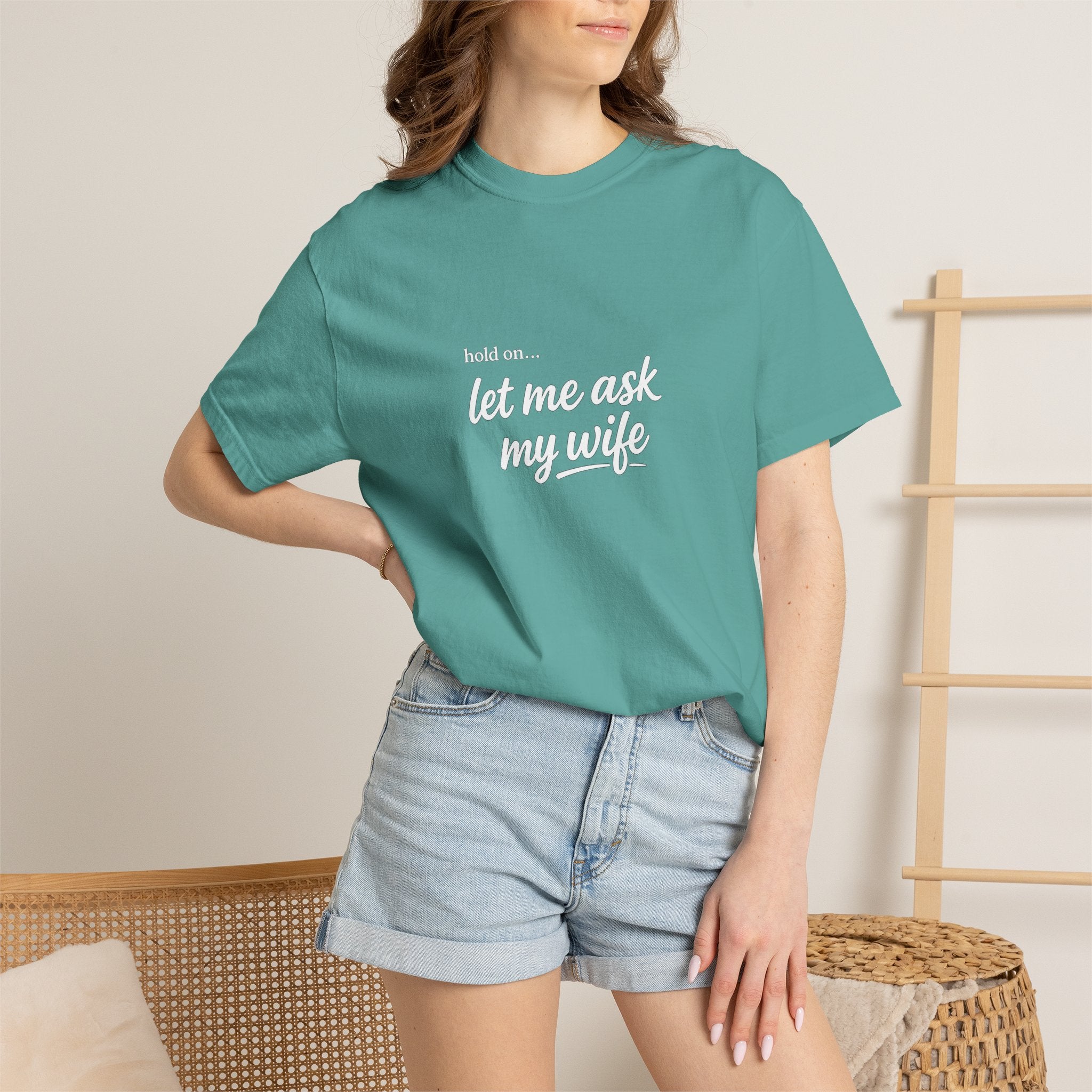 Let Me Ask My Wife T-Shirt — Funny Married Guy Tee