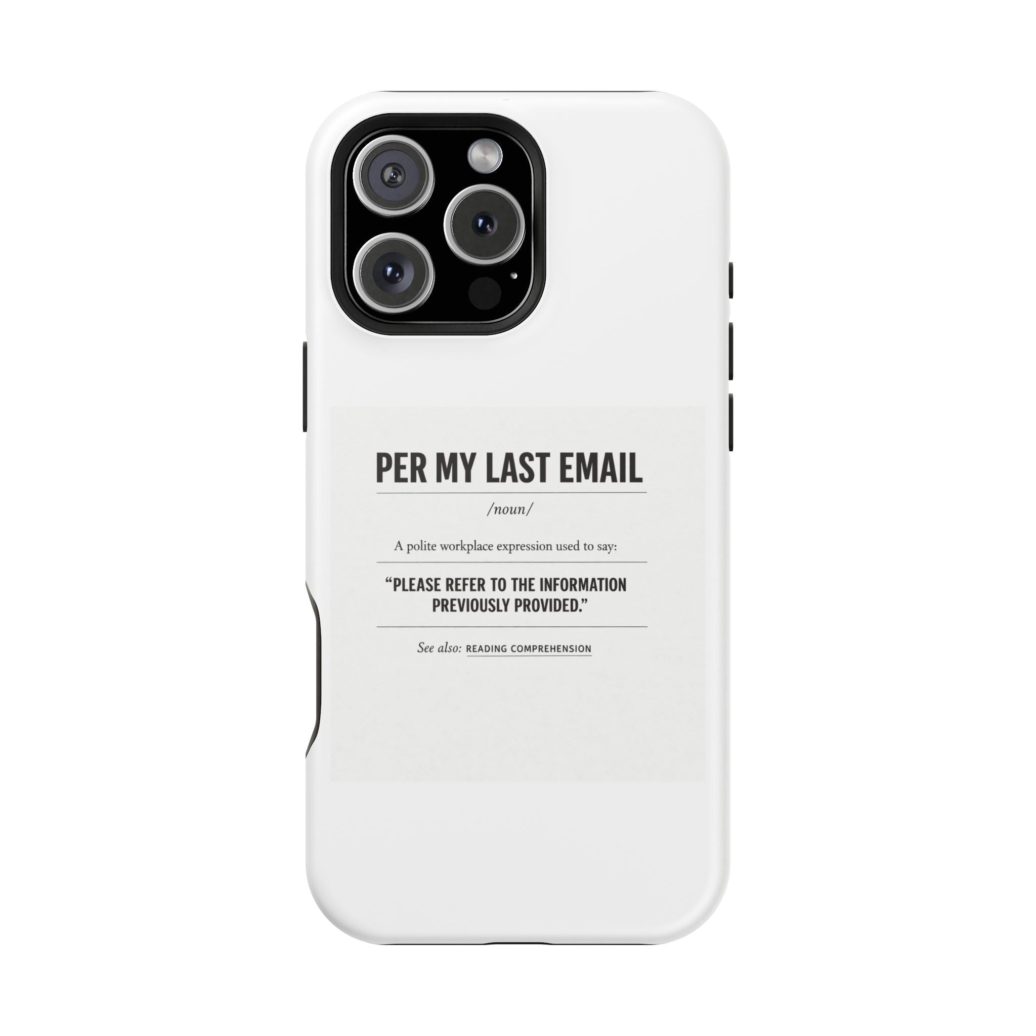 Per My Last Email Phone Case — Funny Office Quote Impact-Resistant iPhone Cover
